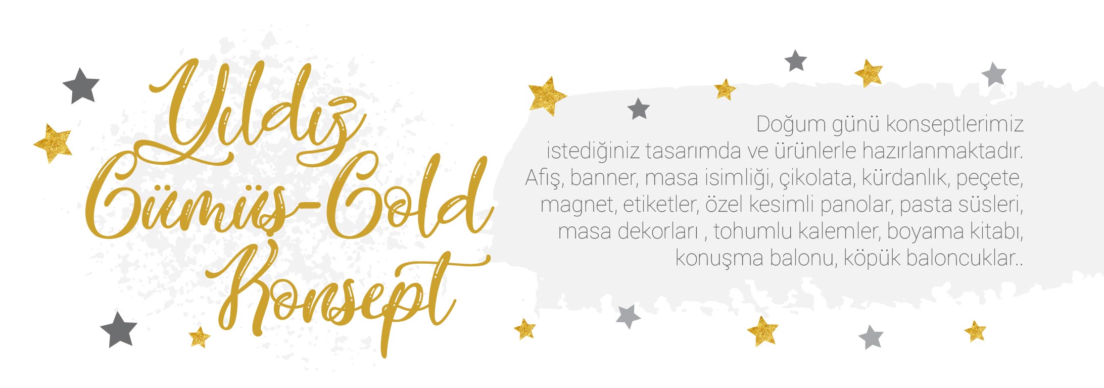 DOĞUM GÜNÜ KONSEPT ORGANİZASYON ÜRÜNLER HEDİYELİK